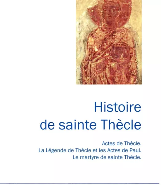 HISTOIRE DE SAINTE THECLE